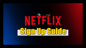How To Create A Netflix Account | Netflix Sign Up Guide