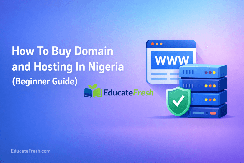 How to Buy Domain and Hosting in Nigeria (Beginner Guide)