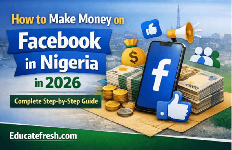 How to Make Money on Facebook in Nigeria: Proven Strategies
