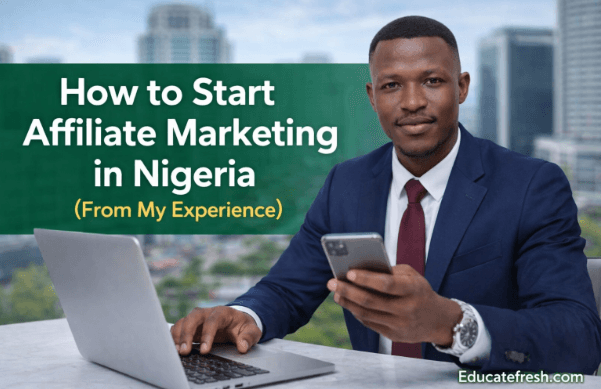 How to Start Affiliate Marketing in Nigeria (From My Experience)