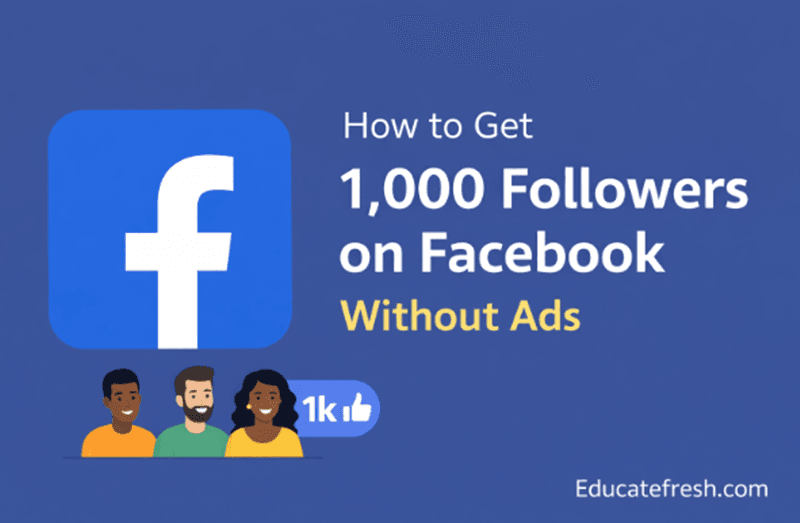 How to Get 1000 Followers on Facebook Without Ads
