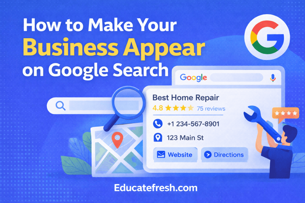 How to Make Your Business Appear on Google Search