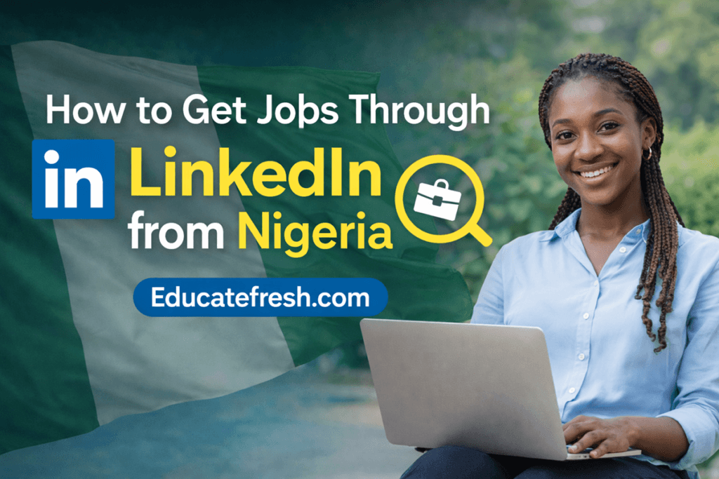 How to Get Jobs Through LinkedIn from Nigeria (Simple Guide)