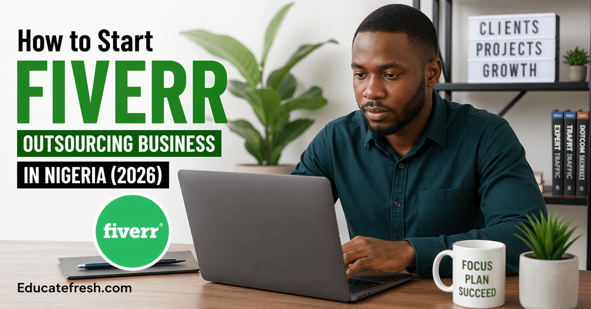 How to Start Fiverr Outsourcing Business in Nigeria (2026)